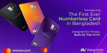 দেশের প্রথম নম্বরবিহীন ডেবিট কার্ড ‘প্রাইম নাও’ চালু করলো মাস্টারকার্ড ও প্রাইম ব্যাংক